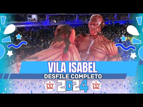 VILA ISABEL 2024- DESFILE COMPLETO.