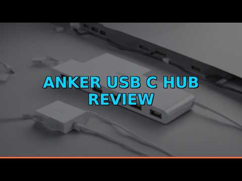 Anker USB C Hub Review