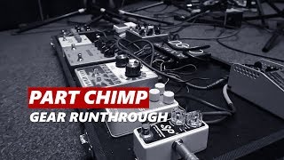 Part Chimp Gear Runthrough