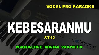 Download lagu KEBESARANMU KARAOKE NADA WANITA/CEWEK mp3 Download lagu KEBESARANMU KARAOKE NADA WANITA/CEWEK mp3