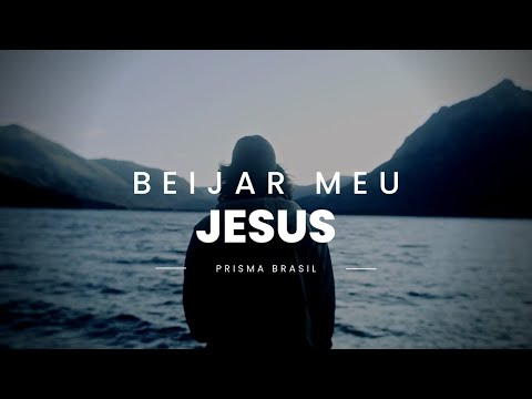 Beijar Jesus - Grupo Prisma