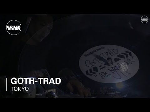 Goth-Trad Boiler Room Tokyo | DJ Set