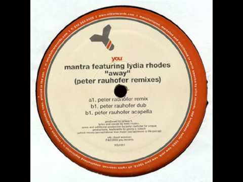 Mantra featuring Lydia Rhodes - Away (Peter Rauhofer Dub) (2002)