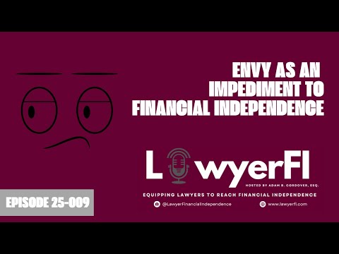 Envy as an Impediment to Financial Independence (Episode 25-009)