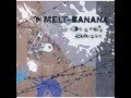 Melt-Banana - Dog Song [HD] 