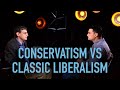 Conservatism Vs Classical Liberalism