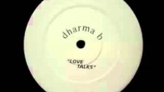 Dharma B Meet DJ Pierre - Love Talks (Wild Pitch)
