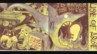 Use Of Abuse - Id Rather Close My Eyes (1998)