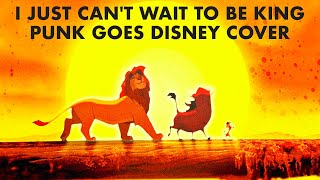 Lions Among Wolves - I Just Can't Wait To Be King (Punk Goes Disney Style Cover) 