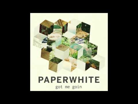 Paperwhite - Got Me Goin (Robotaki Remix)