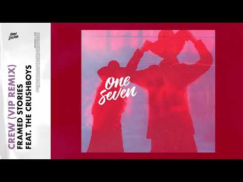 Framed Stories feat. The Crushboys – Crew (VIP Remix)