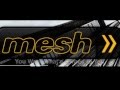 Mesh - You want what's owed to you 