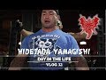 Hidetada Yamagishi - Day In The Life - Vlog 32