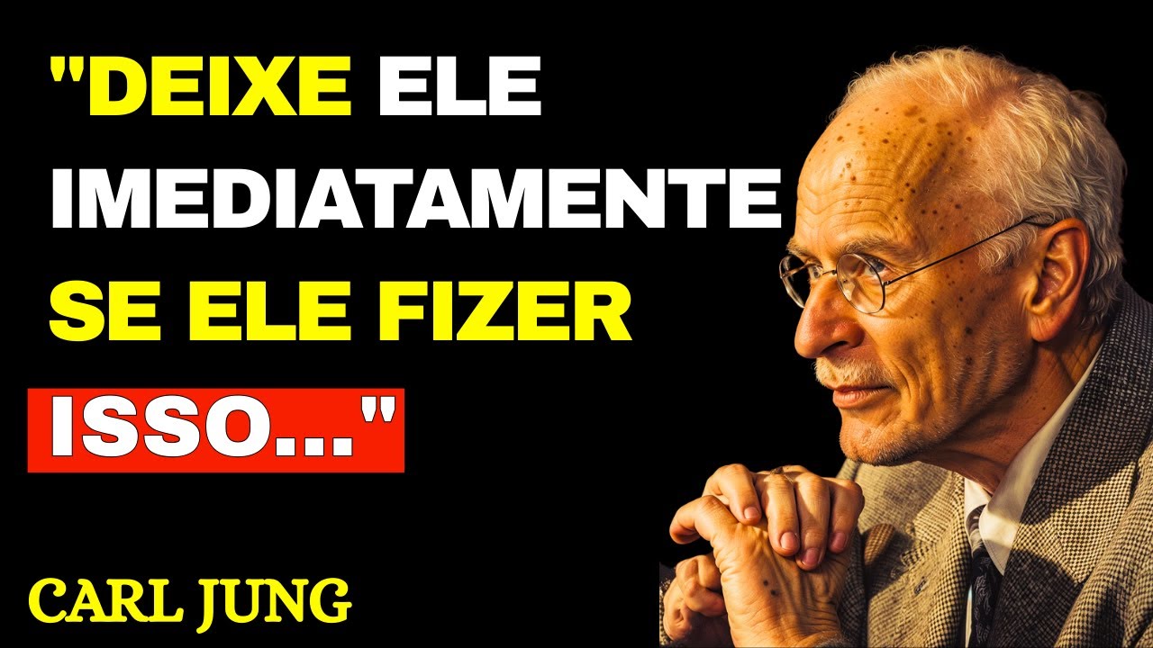 Se um homem lhe disser essas 5 COISAS, SE AFASTE DELE! | Carl Jung