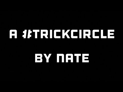 A #trickcircle by Nate