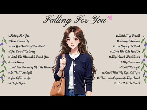 Falling For You🌸Songs Playlist🌻Heartfelt Pop Love Song🍃Official Music Video🍁Song Lyrics