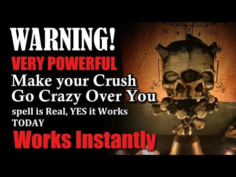 Make your Crush Go Crazy Over You | VERY POWERFUL Love magic | spell is Real, YES it Works. TODAY