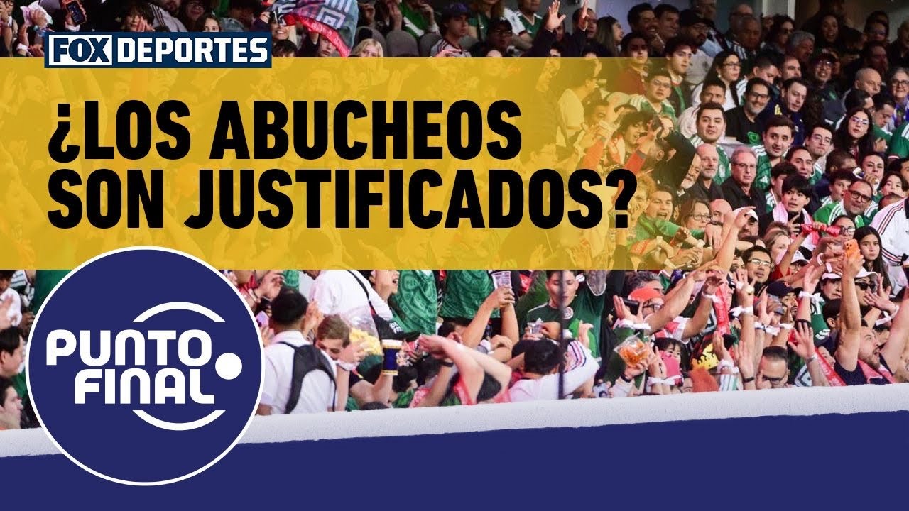 ¿SON JUSTIFICADOS? Analizamos los abucheos a la Selección Mexicana | Punto Final