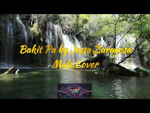 Bakit Pa by Jessa Zaragosa Male Cover