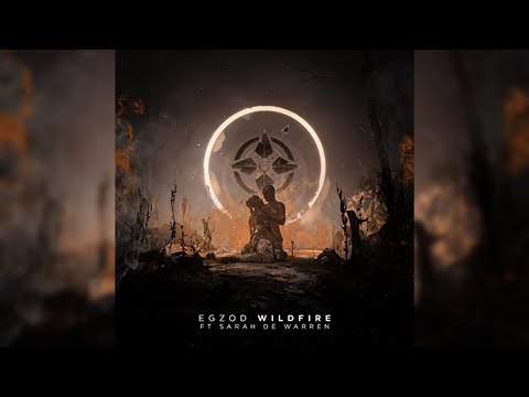 Egzod - Wild Fire(Ft. Sarah De Warren) (HQ FLAC)