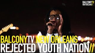 REJECTED YOUTH NATION - ROCK (BalconyTV)