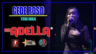 Download lagu GEDE ROSO - YENI INKA - OM ADELLA LIVE AMBARAWA | SMS PRO AUDIO mp3 Download lagu GEDE ROSO - YENI INKA - OM ADELLA LIVE AMBARAWA | SMS PRO AUDIO mp3