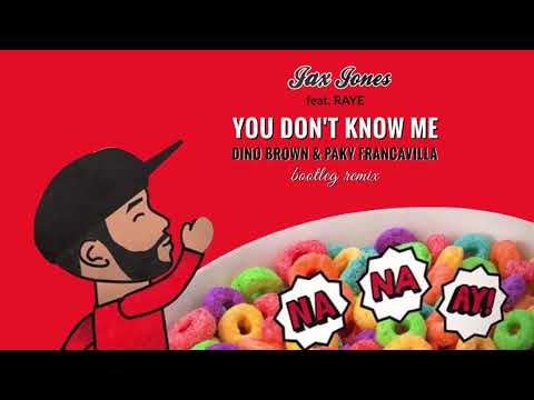 JAX JONES   YOU DON'T KNOW ME Dino Brown & Paky Francavilla BOOTLEG