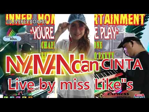 nyaman dan cinta live by miss like