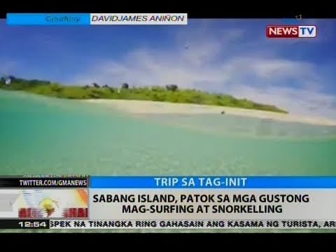 BT: Sabang island, patok sa mga gustong mag-surfing at snorkelling