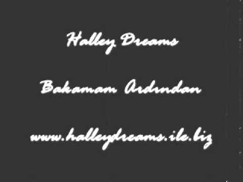 Halley Dreams - Bakamam Ardından