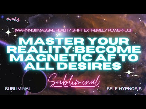 Become Magnetic AF to ALL DESIRES [WARNING EXTREME REALITY SHIFT] SUBLIMINAL