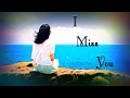 Miss You WhatsApp Status Video Mariyan Song