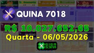 Resultado da Quina 7018, Quarta-feira, 06/05/2026