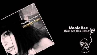 Maple Bee - This Face This Name