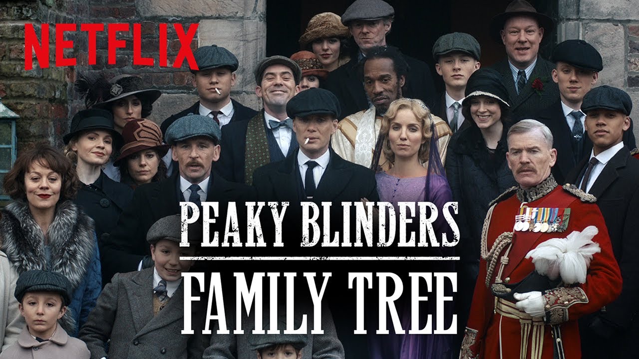 Peaky Blinders Family Tree Explained - Everything You Need To Know For The Immortal Man