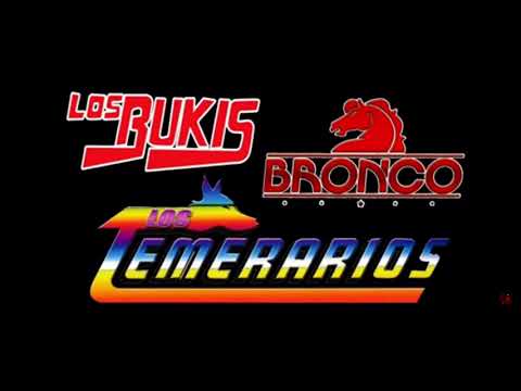 Mix de Bronco y Bukis temerarios