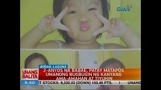 2-anyos na babae, patay matapos umanong bugbugin ng kanyang ama-amahan at tiyuhin
