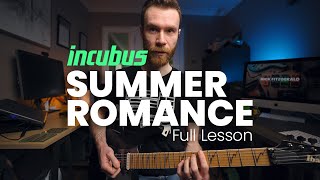 How to play Incubus - SUMMER ROMANCE (Anti-Gravity Love Song) | Guitar lesson
