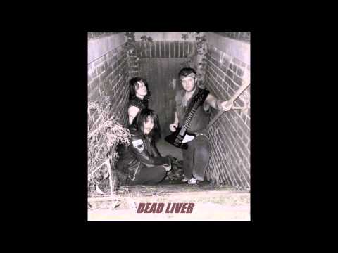 Dead Liver - Ball & Chain (Demo)