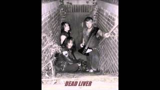 Dead Liver - Ball & Chain (Demo)