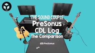 Video thumbnail for The SC - PreSonus CDL Log: The Comparison! by The Sound Couple