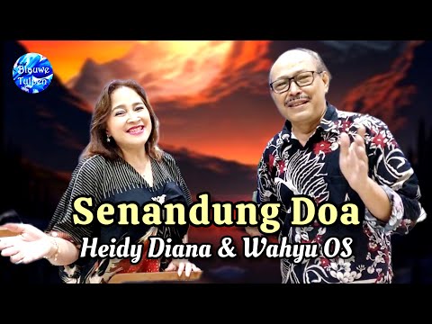 Heidy Diana feat Wahyu OS: "SENANDUNG DOA" [Official Music Video]
