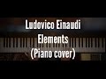 Ludovico Einaudi - Elements (Piano cover)