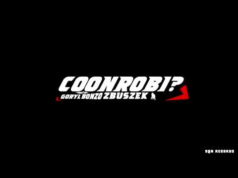 COONROBI!? - goryl_bongo, zbuszek_sqn