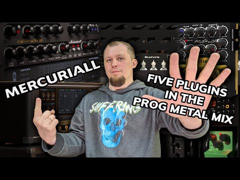 5 Plugins of Mercuriall Audio in the Progressive Metal Mix | SS-11X, U530, Spark, ReAxis, Euphoria.
