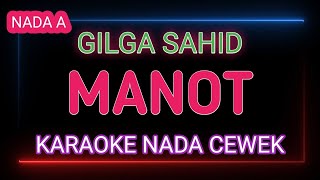 Download lagu MANOT - GILGA SAHID - Karaoke Nada Cewek mp3 Download lagu MANOT - GILGA SAHID - Karaoke Nada Cewek mp3