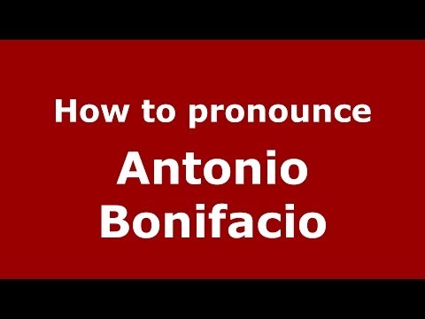 How to pronounce Antonio Bonifacio (Italian/Italy)  - PronounceNames.com