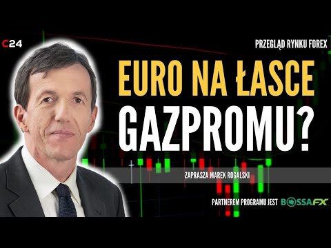 Euro na łasce Gazpromu? Czy i kiedy to się zmieni? | Świat walut Marka Rogalskiego | 05.09.2022