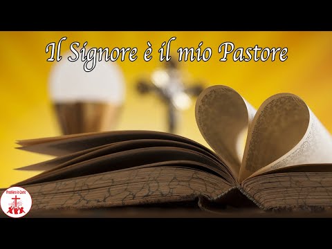 IL SIGNORE E' IL MIO PASTORE testo Musica Cristiana e Canti Religiosi di Preghiera in Canto