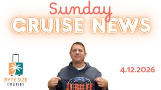 Cruise News - Sunday, April 12, 2026